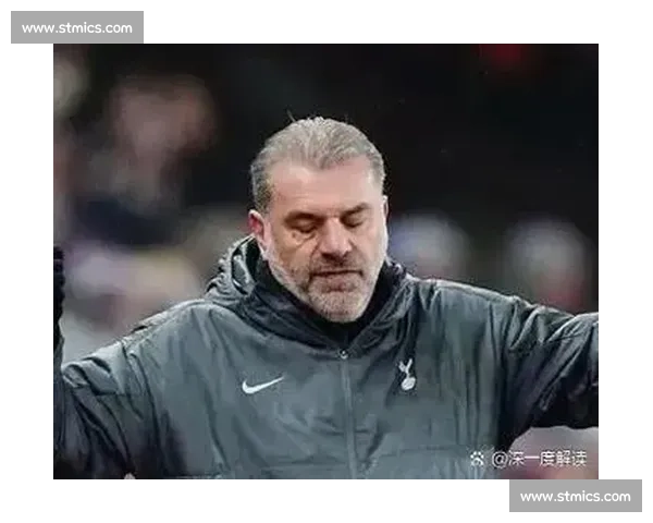 小雷点出热刺蜕变关键:弗兰克的革新与澳波的遗产 小雷点出热刺蜕变关键:弗兰克的革新与澳波的遗产